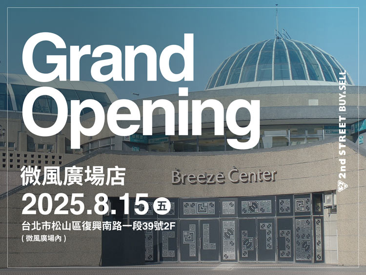 Grand Opening 微風廣場店 2025.8.15
