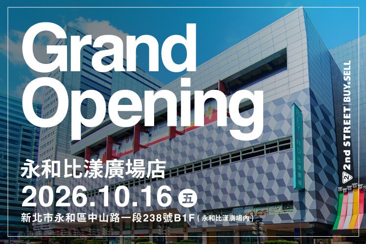 Grand Opening 永和比漾廣場店 2026.10.16（五）